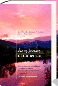 Cover Az egészség új dimenziója Almandin-Books Hungary (2009) Hacker & Demarmels: THe new dimension of health. (c) Almandin, 2009